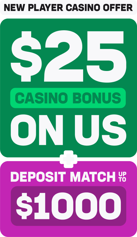 $25 Casino Bonus On Us + Deposit Match Up To $1000