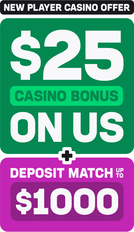 $25 Casino Bonus On Us + Deposit Match Up To $1000