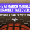 AI March Madness takeover