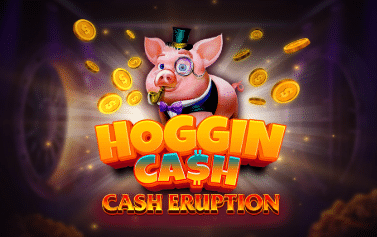 Cash Eruption Hoggin Cash