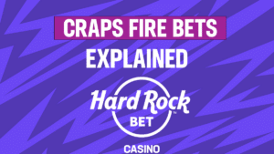 Craps Fire Bets explained