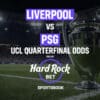 Liverpool vs PSG Champions League Leg 2 Odds