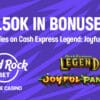 150K in Bonuses, 2x entries on Cash Express Legend Joyful Panda