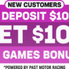 New Customers Deposit $10 Get $100 in Games Bonus on Games powered by Past Motor Racing