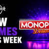 New Games This Week Include Monopoly Deluxe