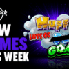 New Games This Week Include Huff N Lots of Goals