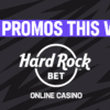 New Promos This Week at Hard Rock Bet Online Casino