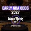 ealry nba odds 2027