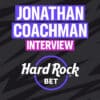 Jonathan Coachman Interview